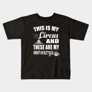 This Is My Circus And These Are My Monkeys Bird In The Zoo Animals Daughter Kids T-Shirt